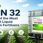 Why UAN 32 Is One of the Most Efficient Liquid Nitrogen Fertilizers